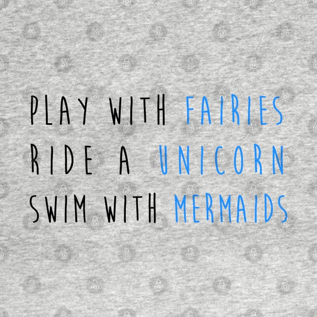 Play With Fairies Ride A Unicorn Swim With Mermaids by hothippo